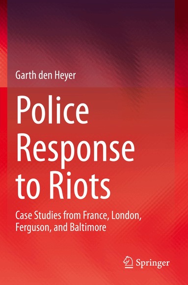 Garth den Heyer - Police Response to Riots, Häftad