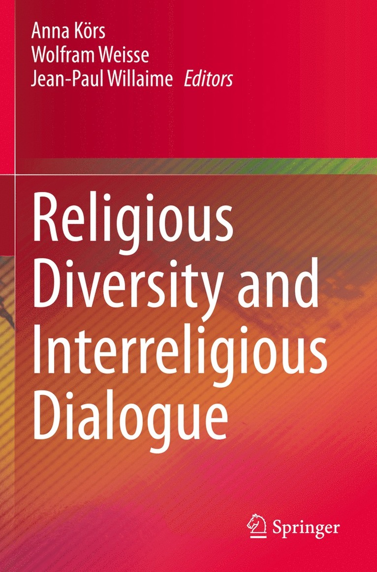 Anna Körs, Wolfram Weisse, Jean-Paul Willaime, Anna Kors - Religious Diversity and Interreligious Dialogue, Häftad