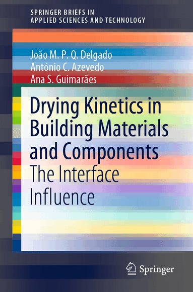 João M. P. Q. Delgado, António C. Azevedo, Ana S. Guimarães - Drying Kinetics in Building Materials and Components, Häftad