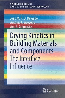 Drying Kinetics in Building Materials and Components 1