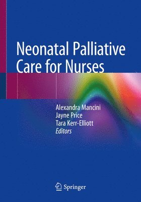 bokomslag Neonatal Palliative Care for Nurses