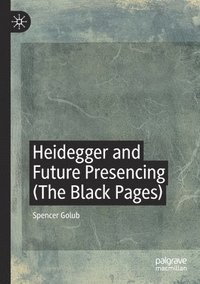 bokomslag Heidegger and Future Presencing (The Black Pages)