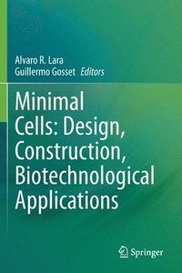 bokomslag Minimal Cells: Design, Construction, Biotechnological Applications