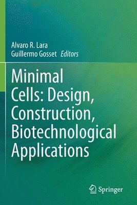 bokomslag Minimal Cells: Design, Construction, Biotechnological Applications