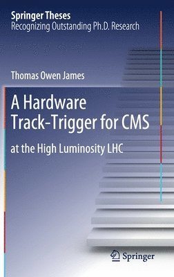 bokomslag A Hardware Track-Trigger for CMS