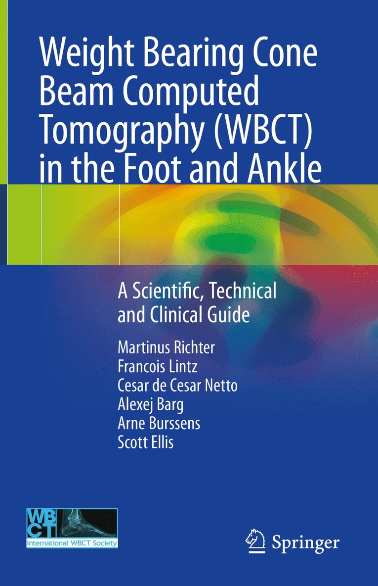 Martinus Richter, Francois Lintz, Cesar de Cesar Netto, Alexej Barg, Arne Burssens, Scott Ellis - Weight Bearing Cone Beam Computed Tomography (WBCT) in the Foot and Ankle, Inbunden