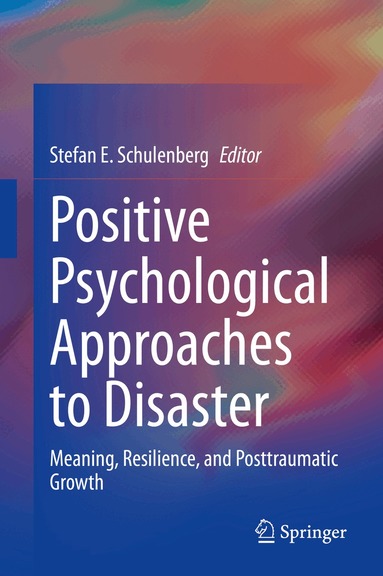 Stefan E. Schulenberg - Positive Psychological Approaches to Disaster, Inbunden