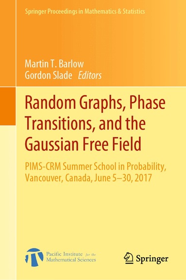 Martin T. Barlow, Gordon Slade - Random Graphs, Phase Transitions, and the Gaussian Free Field, Inbunden