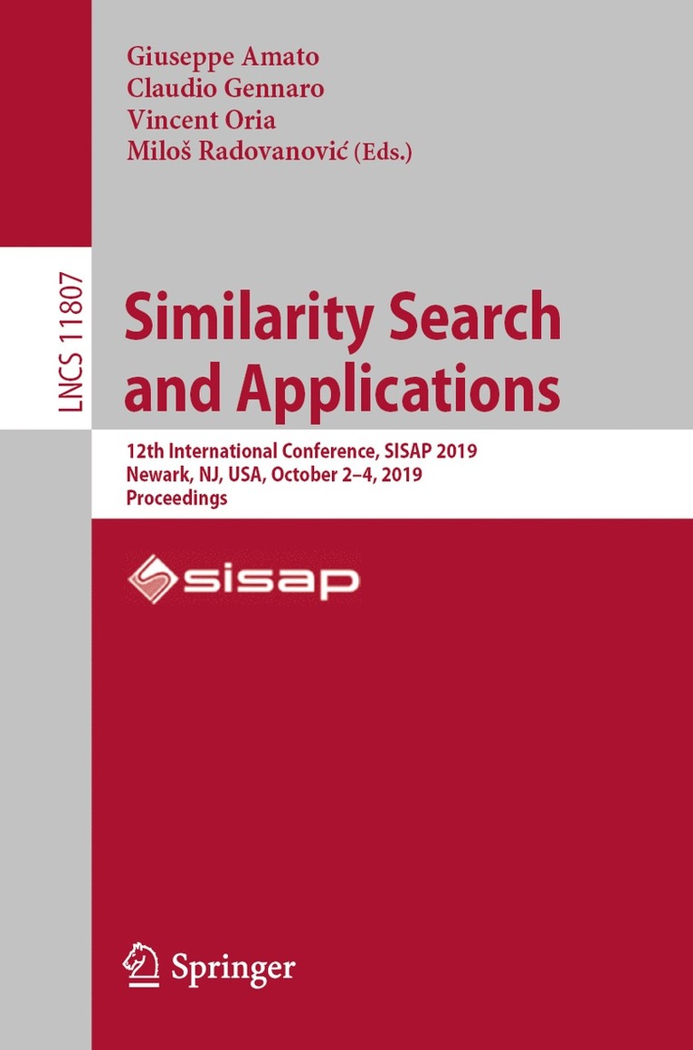 Giuseppe Amato, Claudio Gennaro, Vincent Oria, Miloš Radovanović, Milos Radovanovic - Similarity Search and Applications, Häftad