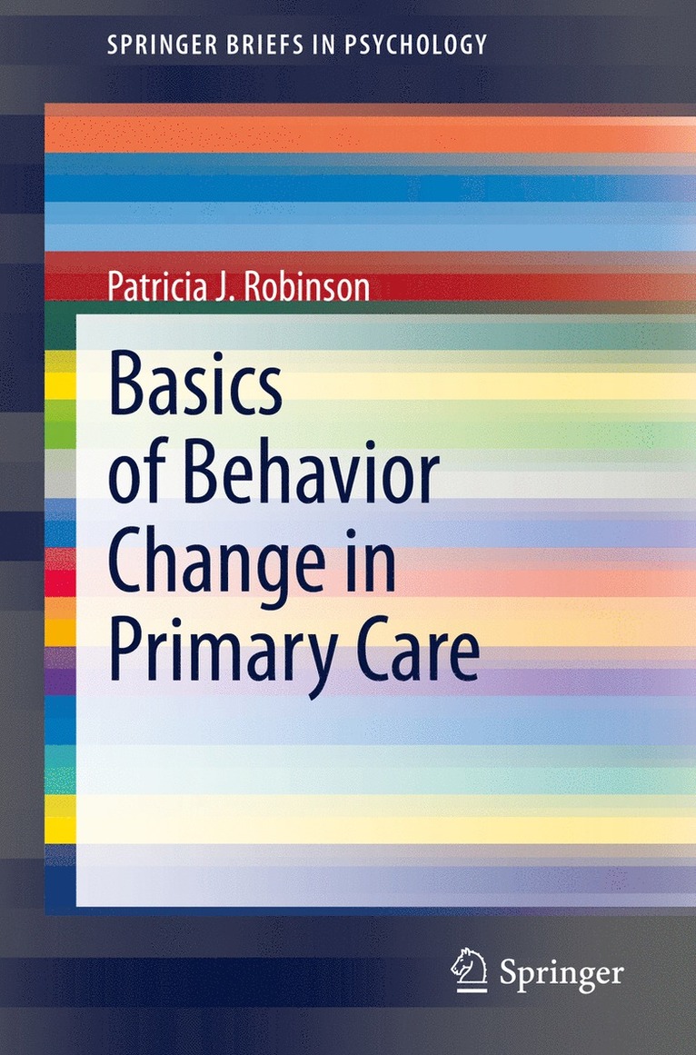 Patricia J. Robinson - Basics of Behavior Change in Primary Care, Häftad