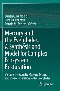 bokomslag Mercury and the Everglades. A Synthesis and Model for Complex Ecosystem Restoration