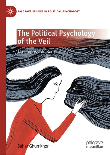 Sahar Ghumkhor - Political Psychology of the Veil, Inbunden