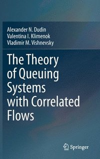 bokomslag The Theory of Queuing Systems with Correlated Flows
