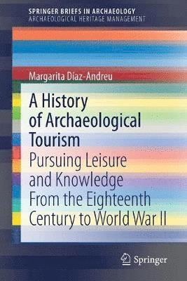 bokomslag History of Archaeological Tourism