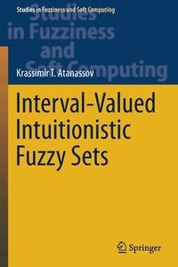 bokomslag Interval-Valued Intuitionistic Fuzzy Sets