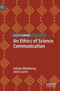bokomslag An Ethics of Science Communication