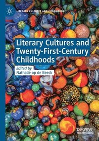 bokomslag Literary Cultures and Twenty-First-Century Childhoods