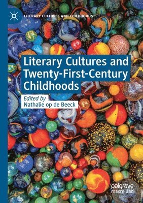 Literary Cultures and Twenty-First-Century Childhoods 1