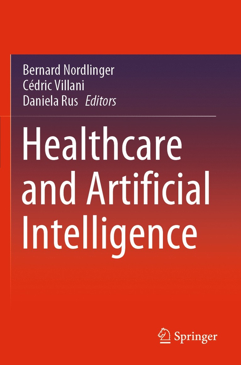 Bernard Nordlinger, Cédric Villani, Daniela Rus, Cedric Villani - Healthcare and Artificial Intelligence, Häftad
