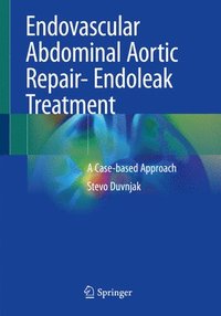 bokomslag Endovascular Abdominal Aortic Repair- Endoleak Treatment