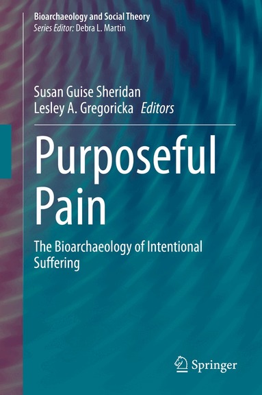 Susan Guise Sheridan, Lesley A. Gregoricka - Purposeful Pain, Inbunden