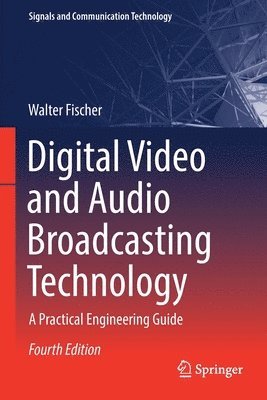 Walter Fischer - Digital Video and Audio Broadcasting Technology, Häftad