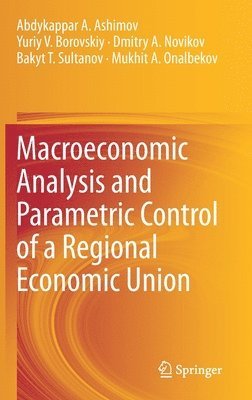 Macroeconomic Analysis and Parametric Control of a Regional Economic Union 1