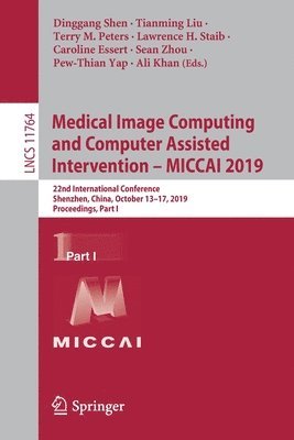 Medical Image Computing and Computer Assisted Intervention  MICCAI 2019 1