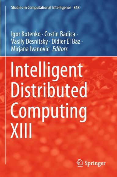Igor Kotenko, Costin Badica, Vasily Desnitsky, Didier El Baz, Mirjana Ivanovic - Intelligent Distributed Computing XIII, Häftad