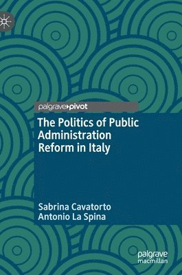 bokomslag The Politics of Public Administration Reform in Italy