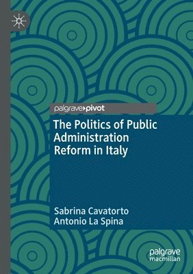 The Politics of Public Administration Reform in Italy 1