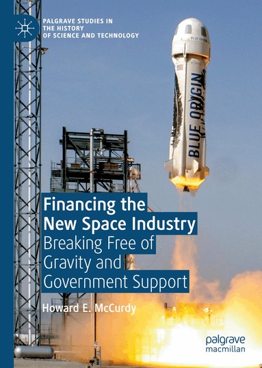 Howard E. McCurdy - Financing the New Space Industry, Inbunden