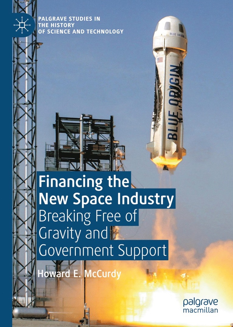 Howard E. McCurdy, Howard E. Mccurdy - Financing the New Space Industry, Inbunden