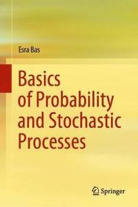 bokomslag Basics of Probability and Stochastic Processes