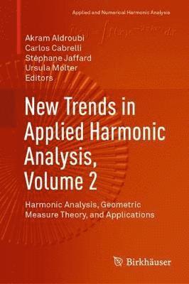 New Trends in Applied Harmonic Analysis, Volume 2 1