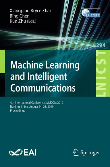 Xiangping Bryce Zhai, Bing Chen, Kun Zhu - Machine Learning and Intelligent Communications, Häftad