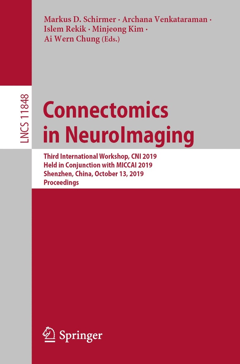 Markus D. Schirmer, Archana Venkataraman, Islem Rekik, Minjeong Kim, Ai Wern Chung - Connectomics in NeuroImaging, Häftad