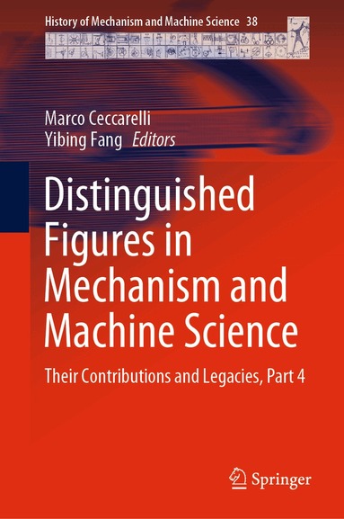 Marco Ceccarelli, Yibing Fang - Distinguished Figures in Mechanism and Machine Science, Inbunden