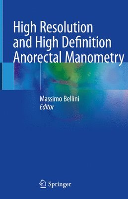 High Resolution and High Definition Anorectal Manometry 1