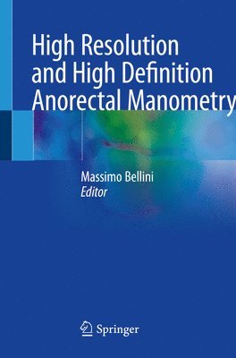 High Resolution and High Definition Anorectal Manometry 1