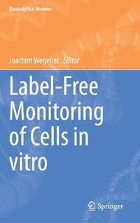 bokomslag Label-Free Monitoring of Cells in vitro