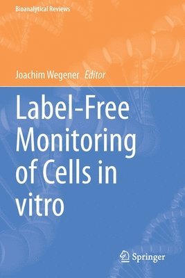Label-Free Monitoring of Cells in vitro 1