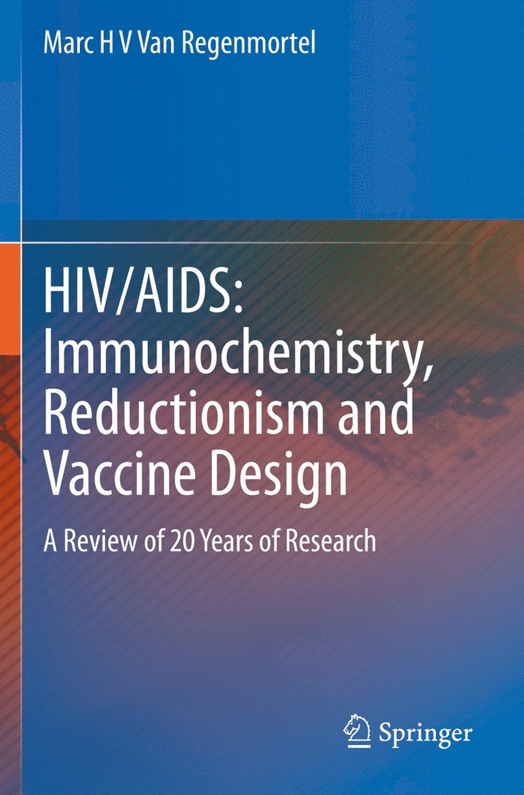 HIV/AIDS: Immunochemistry, Reductionism and Vaccine Design 1