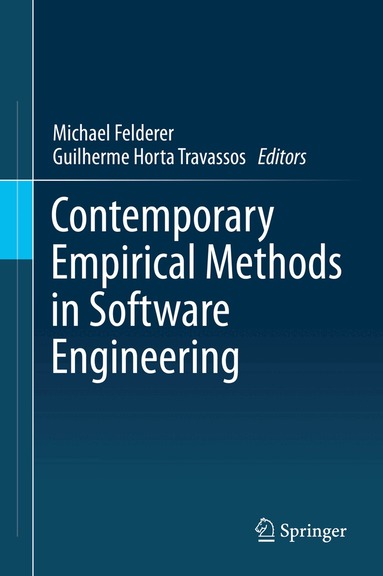 Michael Felderer, Guilherme Horta Travassos - Contemporary Empirical Methods in Software Engineering, Inbunden