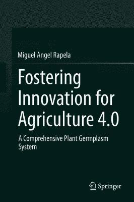 Fostering Innovation for Agriculture 4.0 1