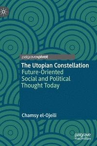 bokomslag The Utopian Constellation