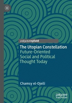 Chamsy el-Ojeili, Chamsy El-Ojeili - Utopian Constellation, Häftad