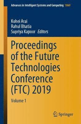 Proceedings of the Future Technologies Conference (FTC) 2019 1