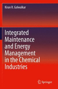 bokomslag Integrated Maintenance and Energy Management in the Chemical Industries