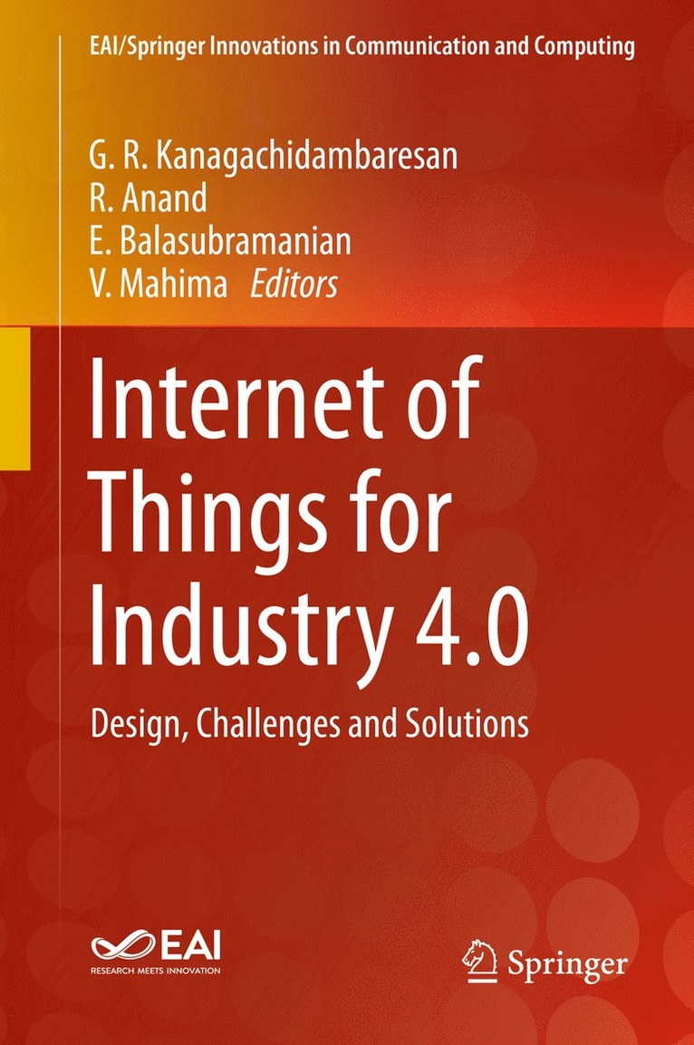 G. R. Kanagachidambaresan, R. Anand, E. Balasubramanian, V. Mahima - Internet of Things for Industry 4.0, Inbunden